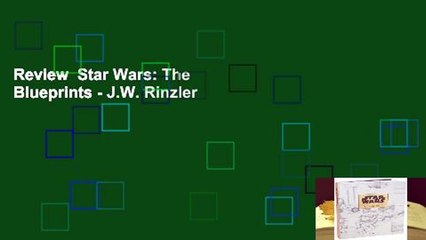 Review  Star Wars: The Blueprints - J.W. Rinzler