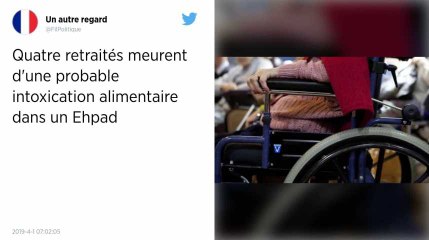 Quatre morts dans un Ehpad de Haute-Garonne la nuit dernière à cause d’une intoxication alimentaire
