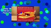 Library  Montessori from the Start: The Child at Home, from Birth to Age Three - Paula Polk Lillard