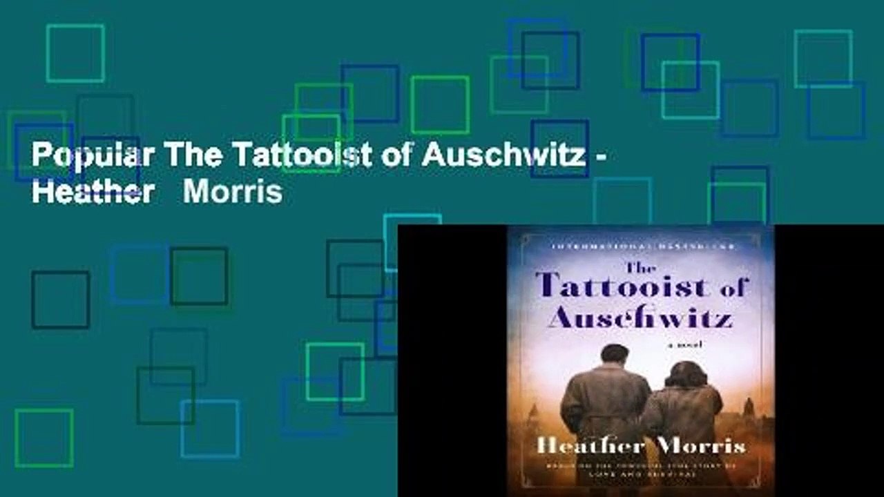 Popular The Tattooist of Auschwitz - Heather   Morris