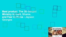 Best product  The 3D Gospel: Ministry in Guilt, Shame, and Fear Cultures - Jayson Georges
