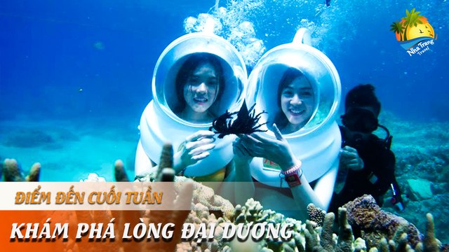 [ĐIỂM ĐẾN CUỐI TUẦN] - ĐỘC ĐÁO ĐI BỘ KHÁM PHÁ LÒNG ĐẠI DƯƠNG| NHA TRANG TRAVEL
