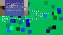 Managing Without Walls: Maximize Success with Virtual, Global, and Cross-cultural Teams Complete