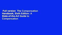 Full version  The Compensation Handbook, Sixth Edition: A State-of-the-Art Guide to Compensation