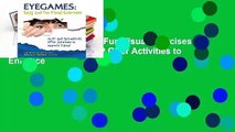 Eyegames: Easy and Fun Visual Exercises: An OT and Optometrist Offer Activities to Enhance