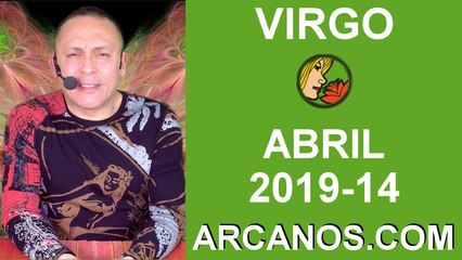 HOROSCOPO VIRGO-Semana 2019-14-Del 31 de marzo al 6 de abril de 2019-ARCANOS.COM
