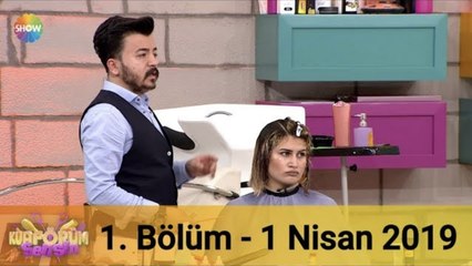 Kuaförüm Sensin 1. Bölüm | 1 Nisan 2019