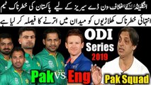 Pakistan ODI Squad Against England | Pakistan Tour Of England 2019 - Live cricket 2019