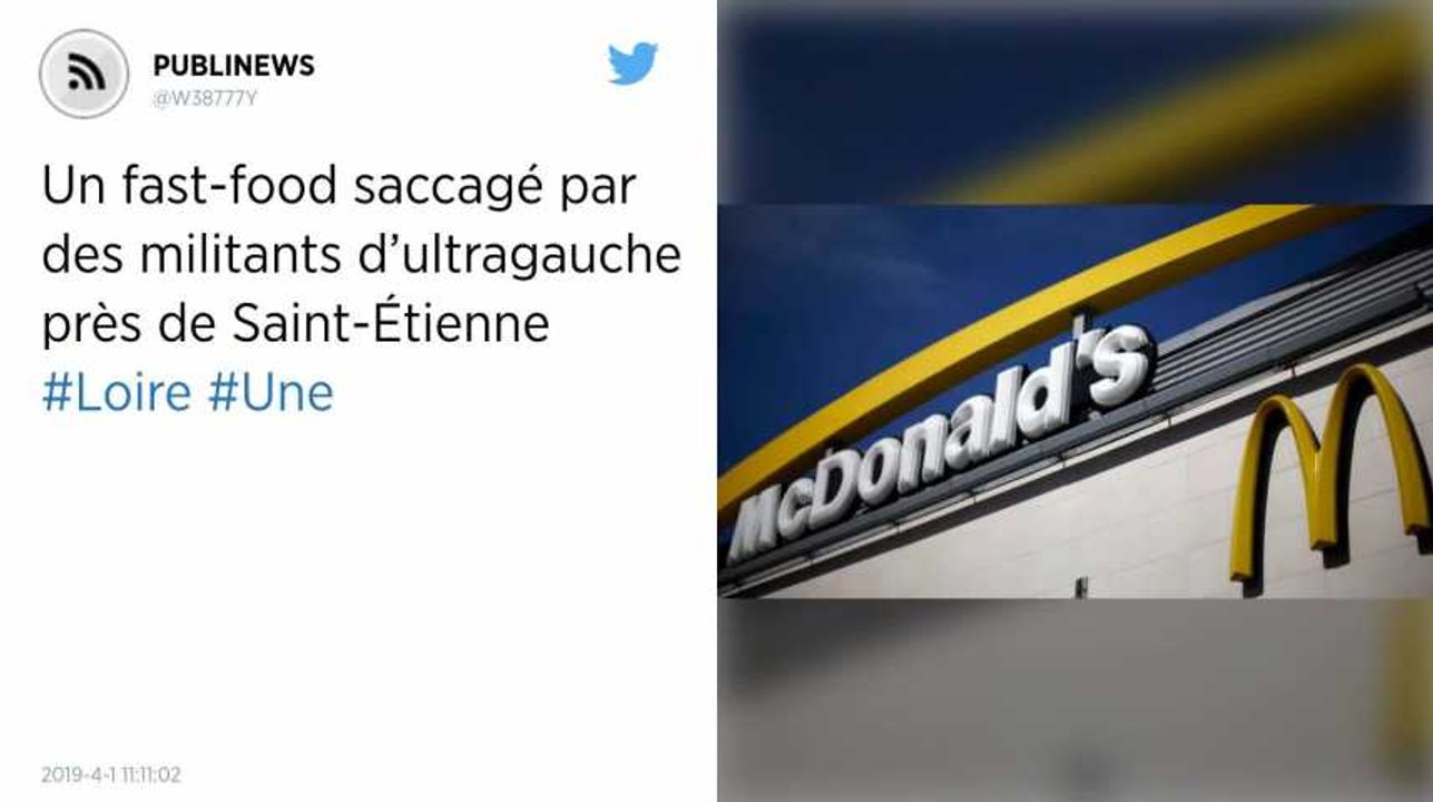 Un fast-food saccagé par des militants d’ultragauche près de Saint-Étienne