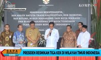 Presiden Resmikan Tiga KEK di Wilayah Timur Indonesia
