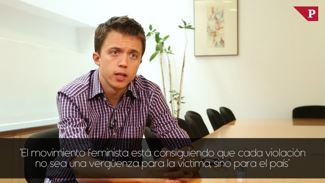 Iñigo Errejón - El movimiento feminista está consiguiendo que cada violación no sea una vergüenza para la víctima, sino para el país