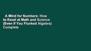 A Mind for Numbers: How to Excel at Math and Science (Even If You Flunked Algebra) Complete