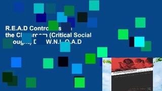 R.E.A.D Controversy in the Classroom (Critical Social Thought) D.O.W.N.L.O.A.D