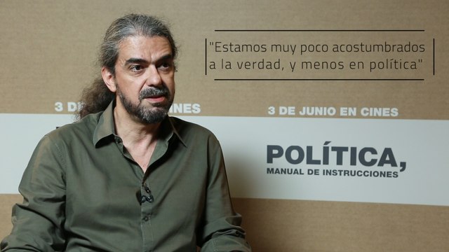 Estamos muy poco acostumbrados a la verdad, y menos en política