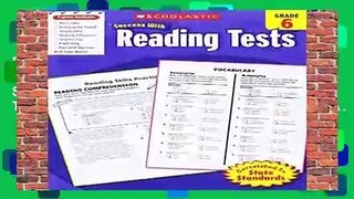 R.E.A.D Reading Tests, Grade 6 (Scholastic Success with Workbooks: Tests Reading) D.O.W.N.L.O.A.D