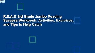 R.E.A.D 3rd Grade Jumbo Reading Success Workbook: Activities, Exercises, and Tips to Help Catch