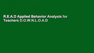 R.E.A.D Applied Behavior Analysis for Teachers D.O.W.N.L.O.A.D