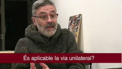 Carles Riera, sobre la via unilateral