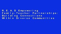 R.E.A.D Empowering Family-Teacher Partnerships: Building Connections Within Diverse Communities