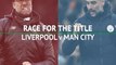 'It will be a championship of will' - Race for the Premier League title