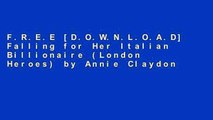 F.R.E.E [D.O.W.N.L.O.A.D] Falling for Her Italian Billionaire (London Heroes) by Annie Claydon