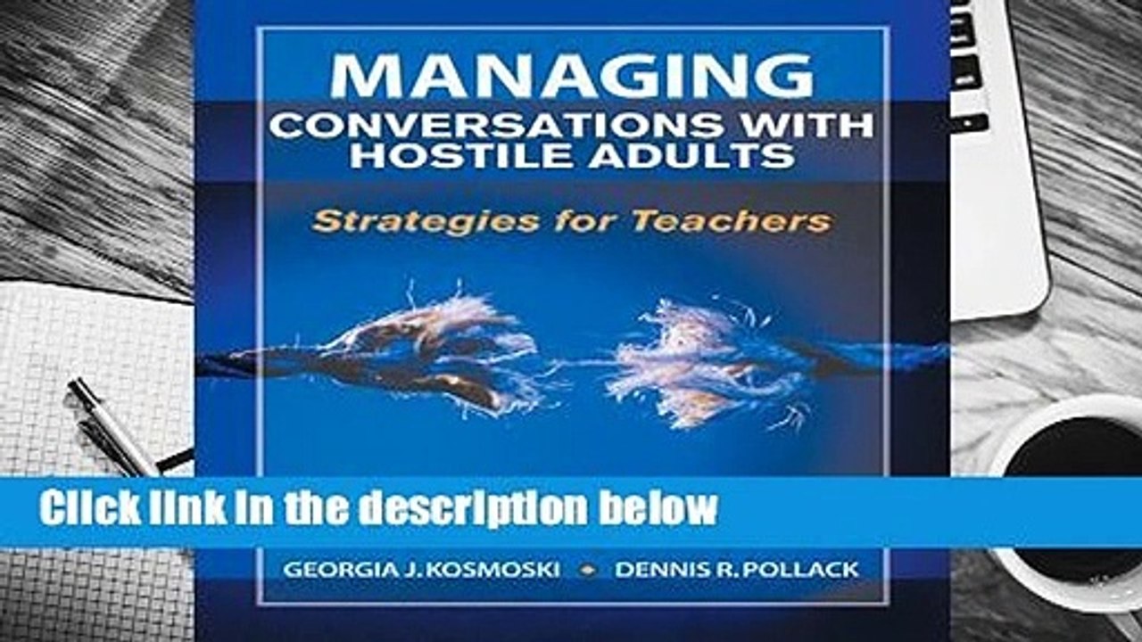 Full E-book  Managing Conversations with Hostile Adults: Strategies for Teachers  Best Sellers