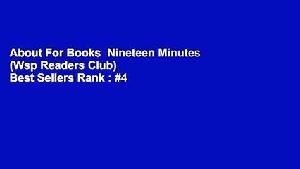 About For Books  Nineteen Minutes (Wsp Readers Club)  Best Sellers Rank : #4
