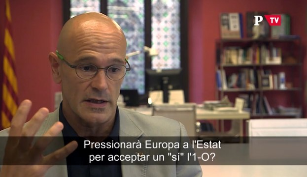 Entrevista a Raül Romeva: Pressionarà Europa a l'Estat per acceptar un 'sí' l'1-O?
