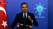 AKP Sözcüsü Çelik’ten seçim sonrası açıklamalar