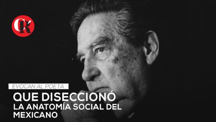 Evocan al poeta que diseccionó la anatomía social del mexicano