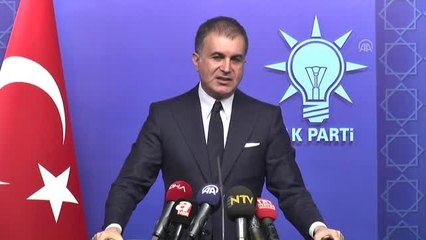 AK Parti Sözcüsü Çelik: "Sonuç Ne Olursa Olsun Bu Sonuca da Mutlak Suretle Saygı Göstereceğiz"