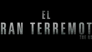 El Gran Terremoto - Trailer Español HD