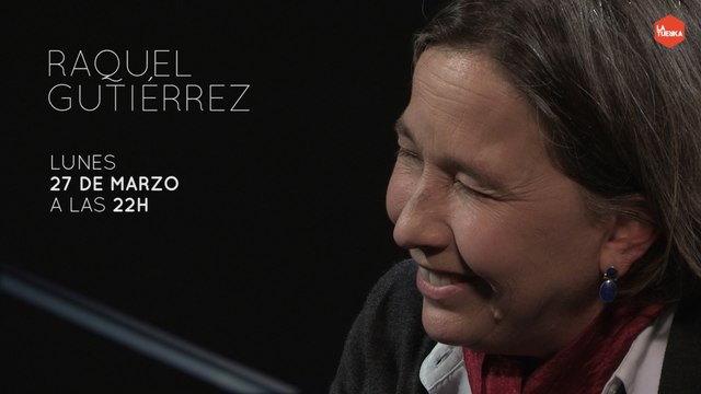 Otra Vuelta de Tuerka - Raquel Gutiérrez - Límites del asalto institucional