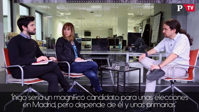 Pablo Iglesias: Íñigo sería un magnífico candidato para unas elecciones en Madrid, pero depende de él y unas primarias
