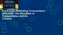 Full E-book Rethinking Transportation 2020-2030: The Disruption of Transportation and the Collapse