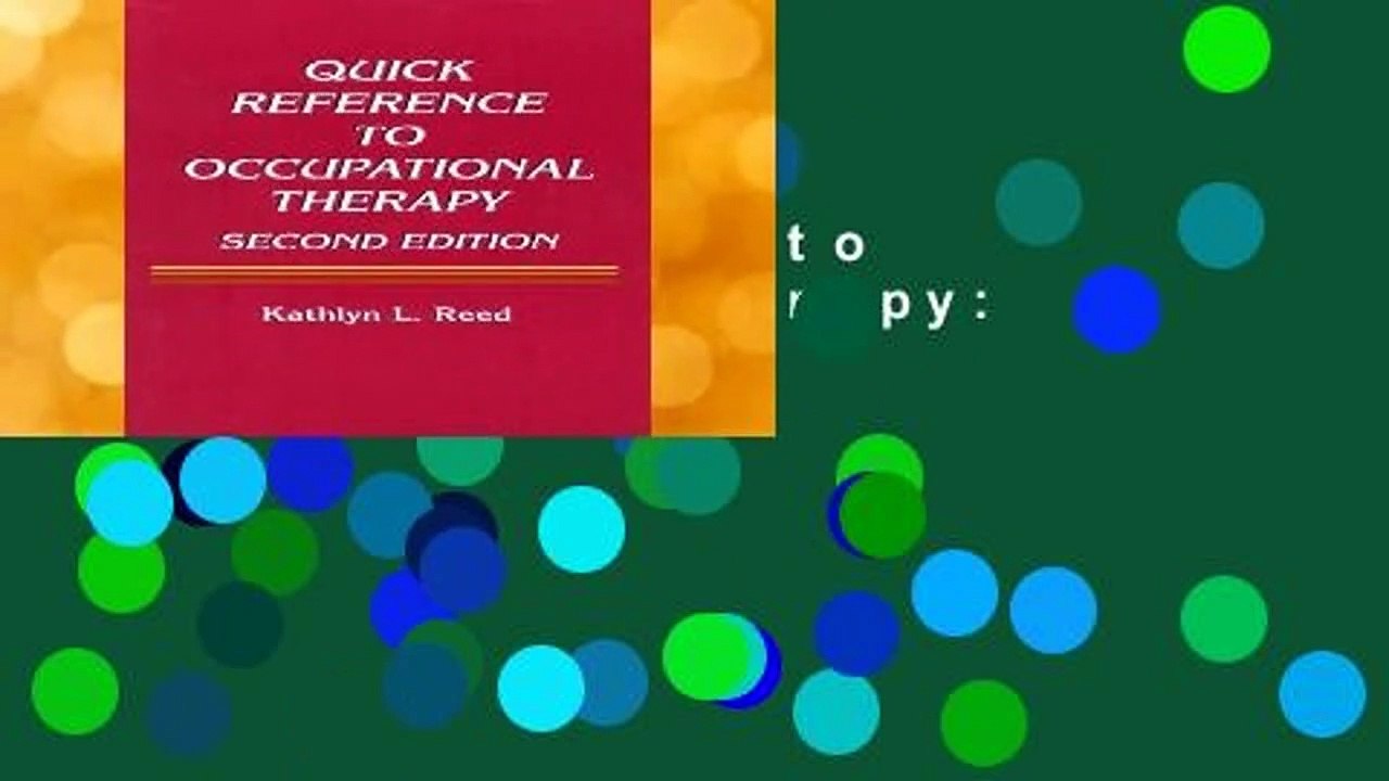 Quick Reference to Occupational Therapy: Second Edition