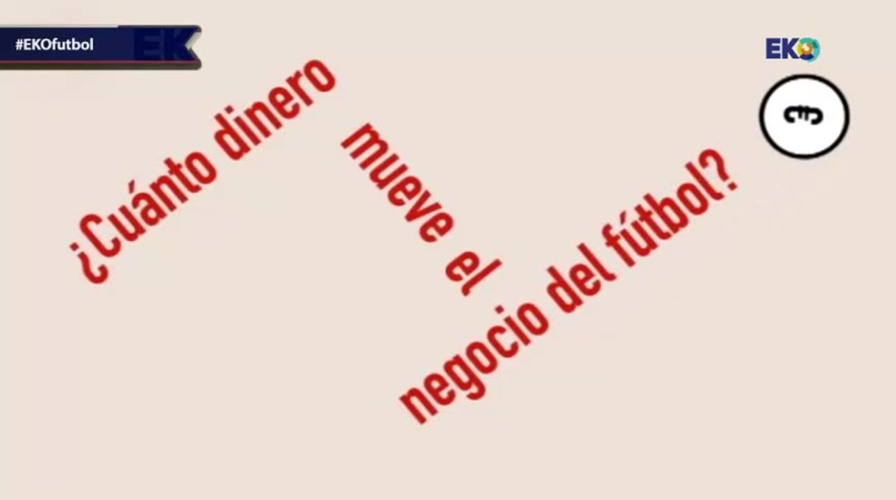 #EKOfutbol: el negocio del fútbol