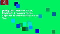 [Read] Don t Make Me Think, Revisited: A Common Sense Approach to Web Usability (Voices That