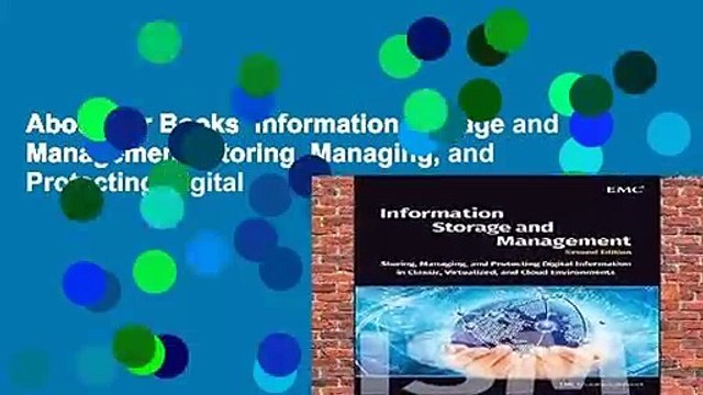 About For Books Information Storage and Management: Storing, Managing, and Protecting Digital