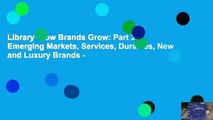 Library  How Brands Grow: Part 2: Emerging Markets, Services, Durables, New and Luxury Brands -