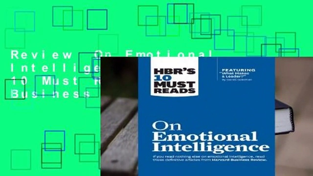 Review  On Emotional Intelligence (HBR's 10 Must Reads) - Harvard Business Review