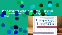 R.E.A.D Coping with Lupus: A Practical Guide to Alleviating the Challenges of Systemic Lupus