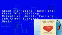 About For Books  Emotional First Aid: Healing Rejection, Guilt, Failure, and Other Everyday Hurts