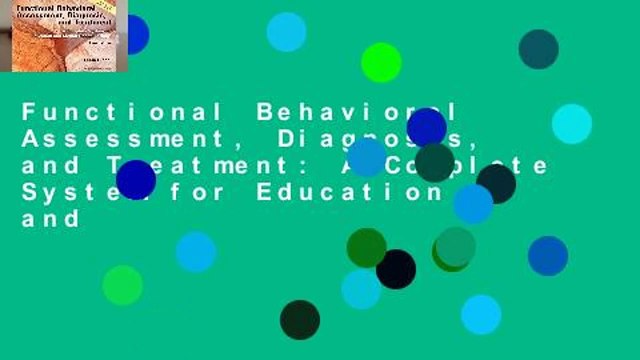 Functional Behavioral Assessment, Diagnosis, and Treatment: A Complete System for Education and