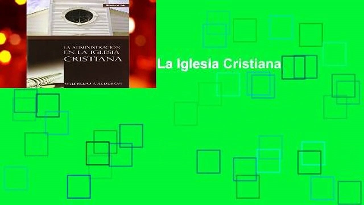 La Administracion De La Iglesia Cristiana