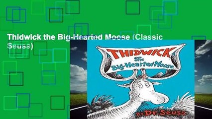 Thidwick the Big-Hearted Moose (Classic Seuss)