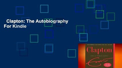 Clapton: The Autobiography  For Kindle
