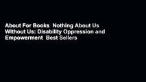 About For Books  Nothing About Us Without Us: Disability Oppression and Empowerment  Best Sellers