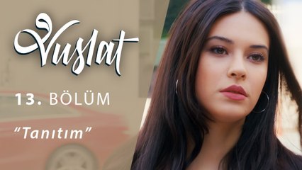 Vuslat 13.Bölüm Tanıtım