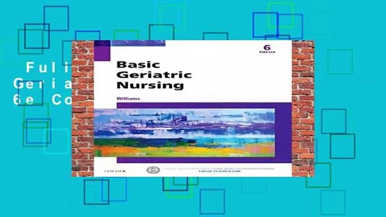 Full version  Basic Geriatric Nursing, 6e Complete